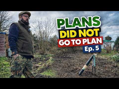 Plans Did Not Go To Plan! Episode 5 - The Allotment Diaries