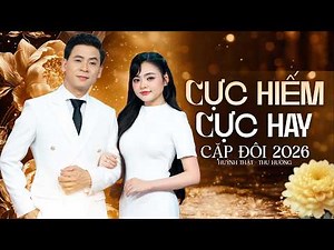 ĐÊM NHẠC CẶP ĐÔI 2026 HUỲNH THẬT, THU HƯỜNG Song Ca CỰC HIẾM CỰC HAY Phiên Bản Mới Nhất