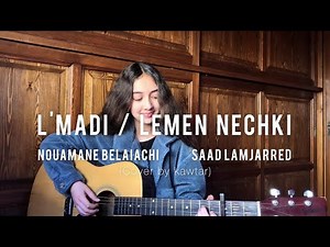 Lemen nechki | L'madi (cover by kawtar)