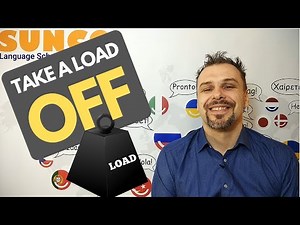 idioms 101 - take a load off