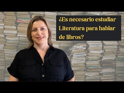 ¿Es necesario estudiar Literatura para hablar de libros?