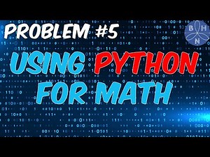 Python In 5 Problems | Problem #5 | BHNmath