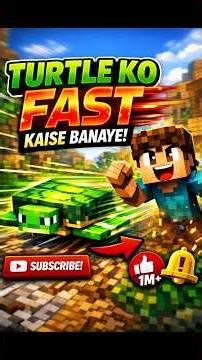 Turtle ko fastest mob kaise banaye in Minecraft