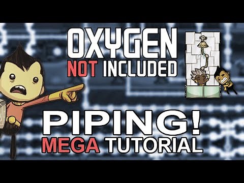 Oxygen Not Included Tutorial: Pipes (Plumbing and Ventilation)