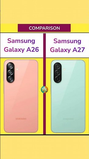 Samsung Galaxy A26 Vs Samsung Galaxy A27