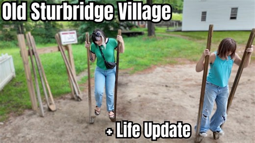 Old Sturbridge Village visit and overdue life update vlog