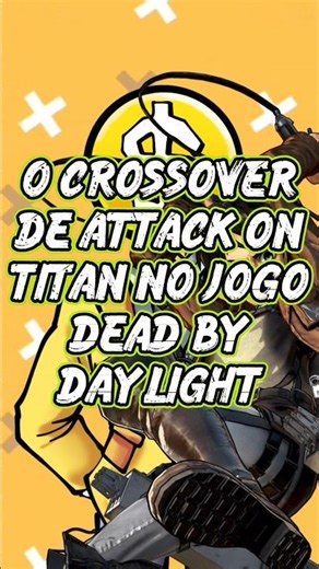 O CROSSOVER DE ATTACK ON TITAN NO JOGO DEAD BY DAYLIGHT!!!
