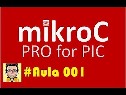 Programming Tutorial on Microcontrollers Pic MikroC PRO CAP_001 INTRODUCTION