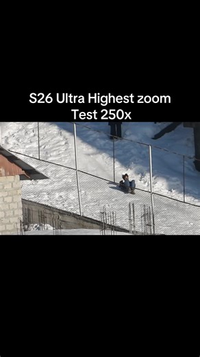 Samsung S26 Ultra 250x Zoom Test