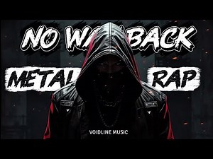 No Way Back – Metal / Rap Playlist (28 Min) | VOIDLINE music