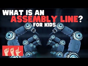 ASL What Is an Assembly Line? for Kids