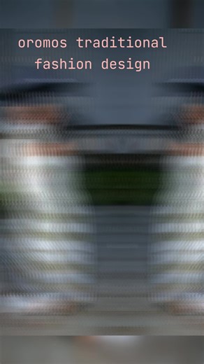 Oromo Traditional Fashion: Exploring Unique Designs