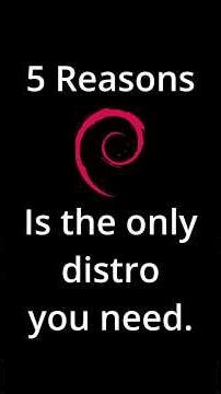 5 Reasons #debian Is The Only Distro You Need