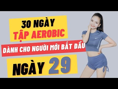 30 NGÀY TẬP AEROBIC DÀNH CHO NGƯỜI MỚI BẮT ĐẦU - NGÀY 29 |OANH NGUYỄN