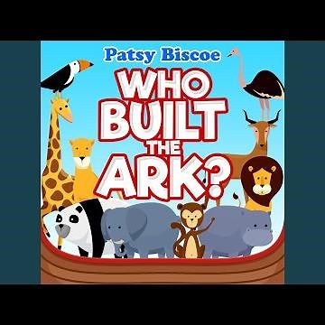 Who Built The Ark