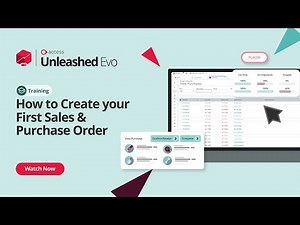 How to Create Your First Sales & Purchase Orders | Unleashed Inventory Management Training Academy