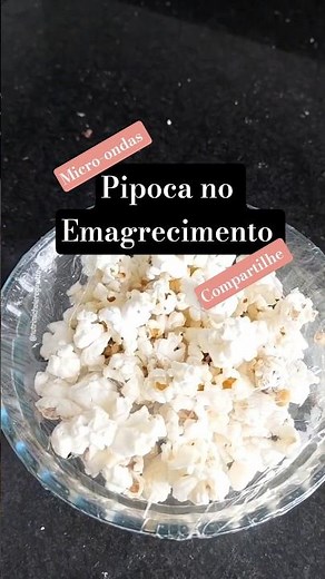 Pipoca de micro-ondas SEM óleo: ajuda a emagrecer mesmo?