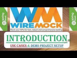 1 WireMock - Introduction || Why WireMock? || Use-Cases for WireMock || WireMock vs Mockito