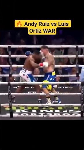🔥 Andy Ruiz vs Luis Ortiz WAR #box #box #boxing #boxing #boxen #joshuaruiz #ryangarcia #ryangarcia