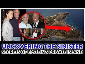 Uncovering the Sinister Secrets of Epstein's Private Island 🔍