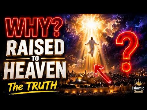 Why Allah Raised Prophet Isa (AS) Alive to Heaven? The Complete Truth in Quran