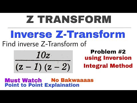 12. Inverse Z-Transform by Inversion Integral Method | Problem #2 | Complete Concept