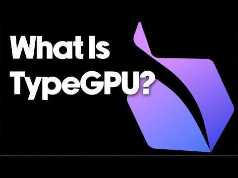 Does TypeGPU Solve WebGPU? - What Is TypeGPU?