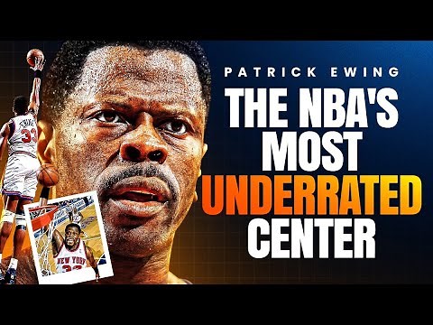 The Untold Story of Patrick Ewing: A Forgotten NBA Legend