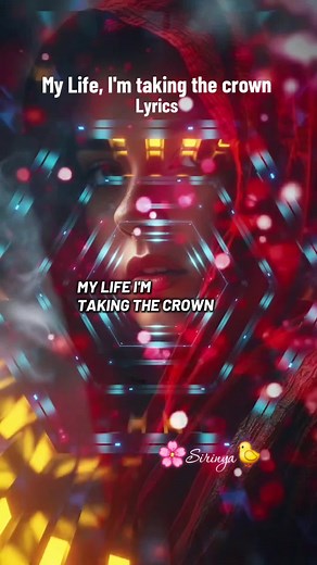 My Life, I'm Taking the Crown - Lyrics