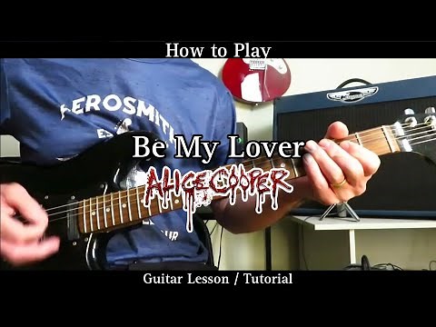 How to Play BE MY LOVER - Alice Cooper. Guitar Lesson / Tutorial.