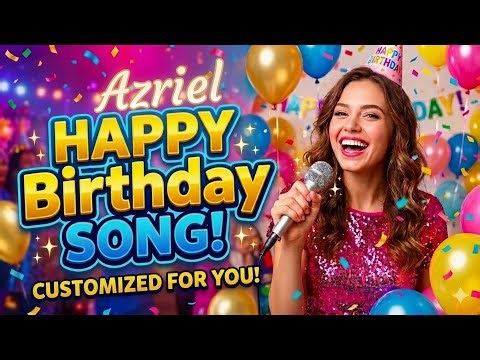 Happy Birthday Azriel Personalized Cake Cutting Song
