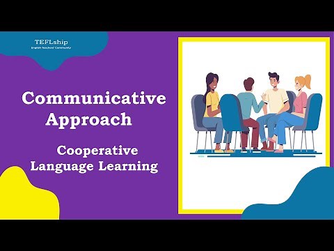 3. Communicative Approach - Cooperative Language Learning