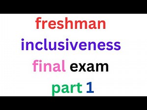inclusiveness final exam part 1 best video