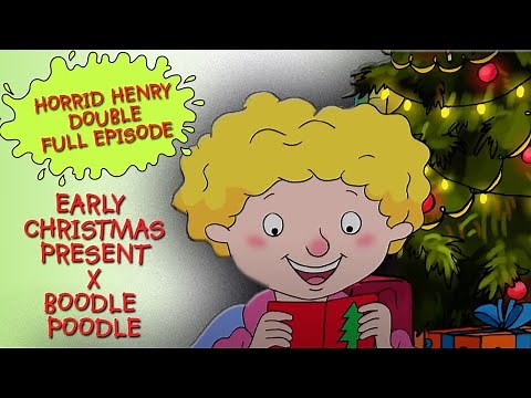 Early Christmas Present - Boodle Poodle | Horrid Henry DOUBLE Full Episodes | Season 3