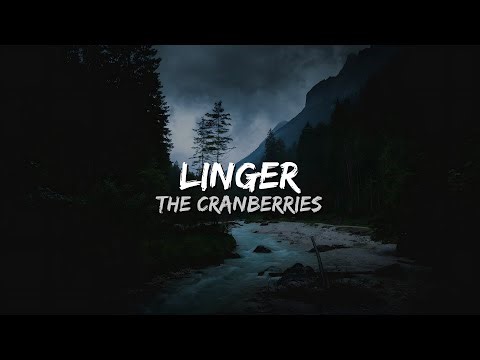 The Cranberries - Linger (Lyrics)