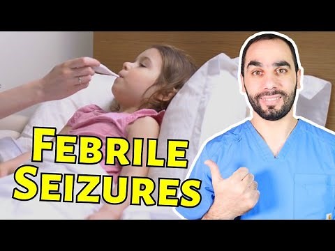 Febrile Seizures: Causes, Treatment and Prevention