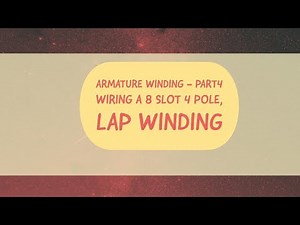 #13 DC machines Basics Armature Windings Part 4 ---Lap Winding for 4 pole 8 slot dc machine
