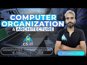 Introduction to Computer Organization & Architecture By Vishal Sir | CS/IT