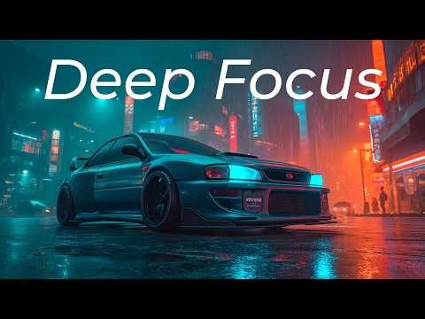 [EDM Chill Mix] Deep Focus | Coding & Creative Work | 3 Hours 10 Minutes of Late Night Tokyo Flow