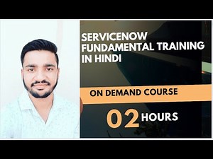 ServiceNow Complete Fundamental Training in Hindi #servicenow #service #servicenowdeveloper