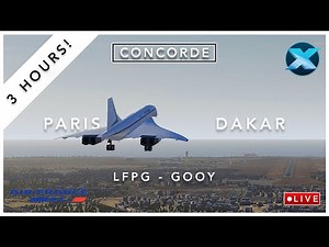 Air France Concorde! | CONC | Paris - Dakar | Colimata Concorde + FTSiM Soundpack | X-Plane 11