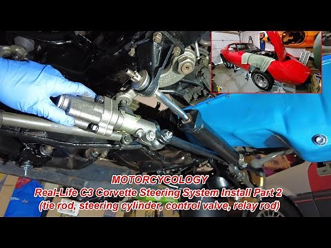 Real-life C3 Corvette Steering System Install Part 2 (tie rod, steering cyl, ctrl valve, relay rod)