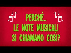 Perché le note musicali si chiamano così?