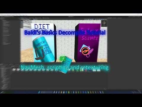 Baldi's Basics Decompile Tutorial #2: NavMesh, scripting and retexturing