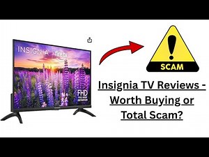Insignia TV Reviews - Worth Buying or Total Scam?