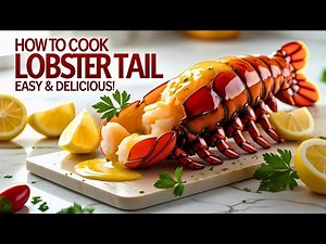 How To Cook Lobster Tail Like a Pro (Easy & Delicious!)