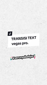 Cara Membuat Transisi Teks di Vegas Pro