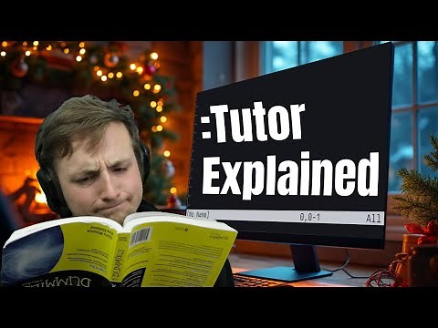 Neovim Tutor: Explained