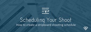 Making a Stripboard Shooting Schedule for Your Film - SetHero