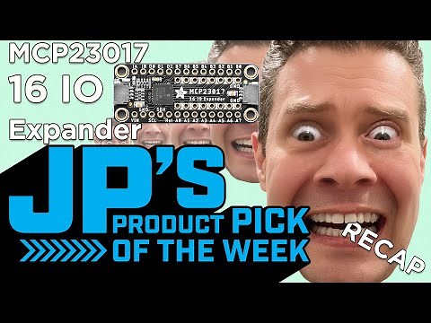 JP’s Product Pick of the Week 2/22/22 MCP23017 16 IO Expander RECAP @adafruit @johnedgarpark